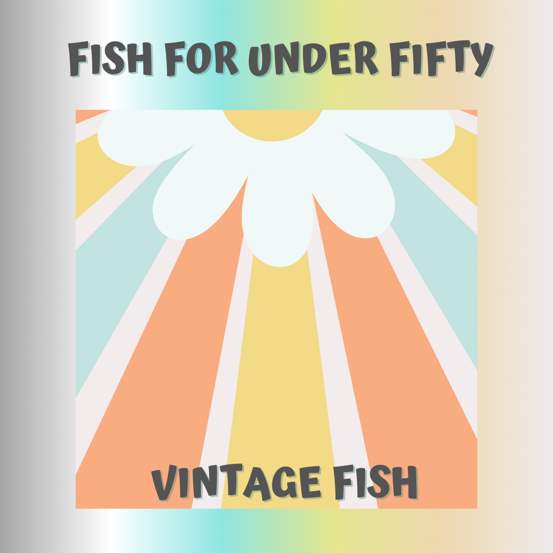 🤍 Fish Under Fifty Vintage