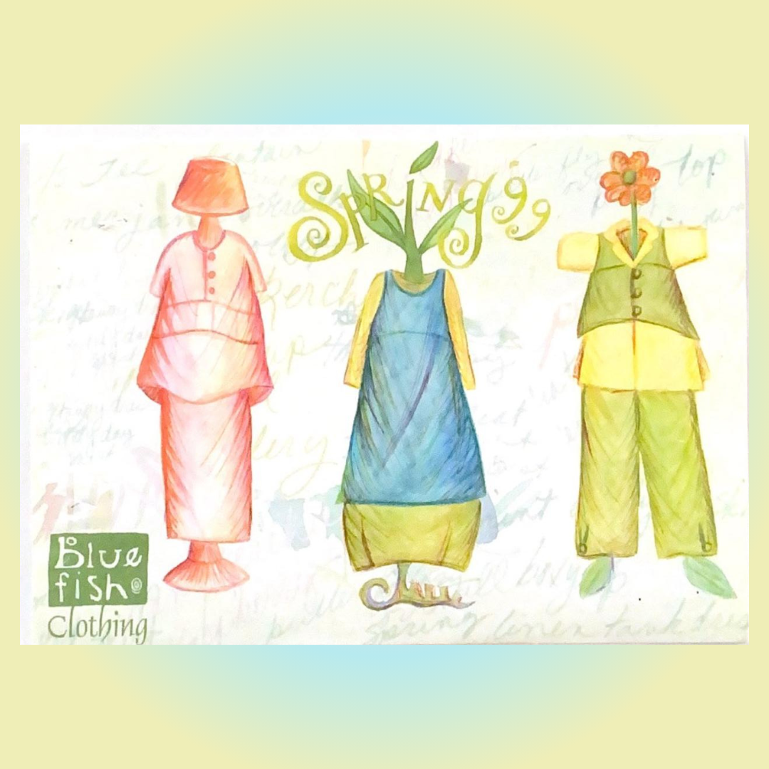 A Collection image of Hand drawn and colorful duos and trios in yellows, pinks and blues with flowers and Blue Fish Logo lower left corner. Spring 1999 Graces the center outfit. and plants are growing out of the tops of the outfits.